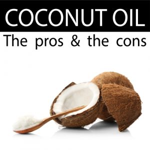 The pros and the cons of coconut oil